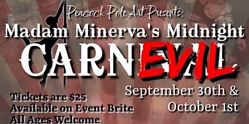 Madam Minerva’s Midnight CarnEvil. Pole Dance Show Case! (Friday night)