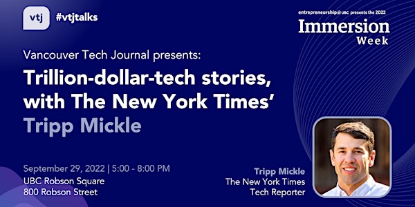 #vtjtalks: Trillion-dollar-tech stories, with New York Times’ Tripp Mickle