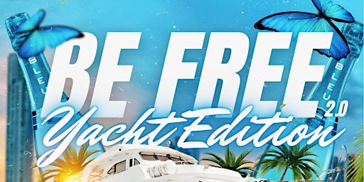 Be Free 2.0: Yacht Party Blue And White Affair