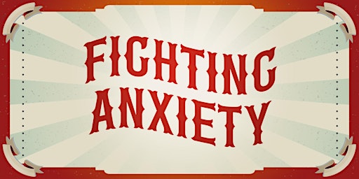 Fighting Anxiety (Sloan Creek)