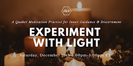 Experiment with Light: A Quaker Meditation Practice