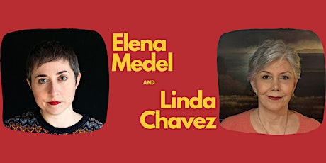 An Evening with Elena Medel & Linda Chavez