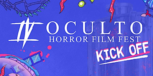 Oculto Horror film fest Kick off