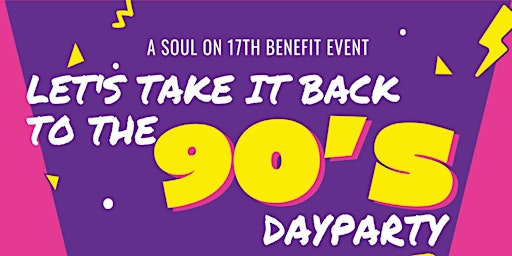 Soul on 17th - Back to the 90s Dayparty