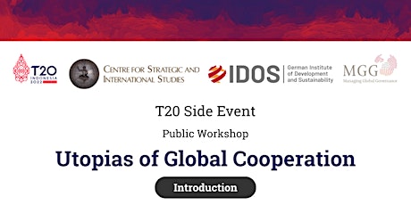 T20 Indonesia Side Event: Utopias of Global Cooperation primary image