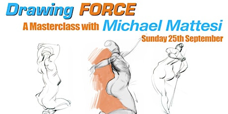 DRAWING FORCE - A Masterclass with MICHAEL MATTESI