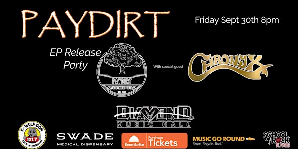 PAYDIRT EP release party with special guest CHRONIX