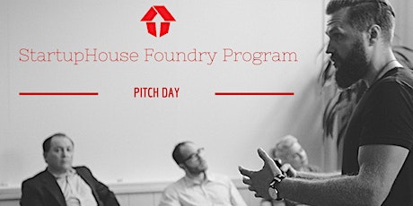 StartupHouse Foundry Program Pitch Day & Happy Hour primary image