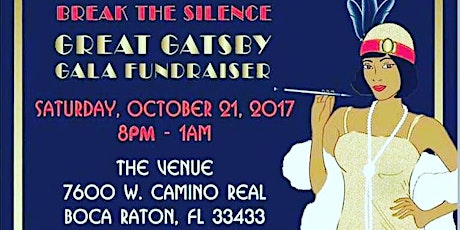 THE SECOND ANNUAL BREAK THE SILENCE GREAT GATSBY FUNDRAISING GALA