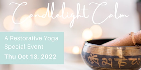 Candlelight Calm Special ; Restorative Yoga