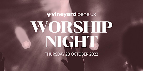 Vineyard Benelux Worship Night 2022