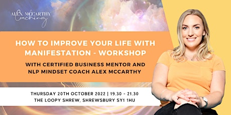 How to improve your life with Manifestation - Workshop