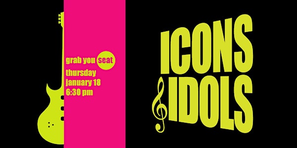 Grab Your Seat Concert: Icons & Idols