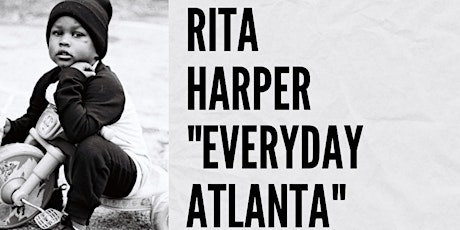 Rita Harper "EVERYDAY ATLANTA" Opening Reception