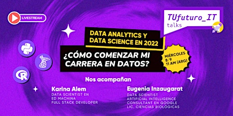 #TuFuturoIT:  Data Analytics y Data Science  ¿Cómo comenzar mi carrera?