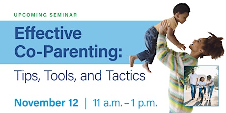Effective Co-Parenting: Tips, Tools, and Tactics