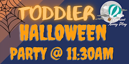 Toddler / Sibling Halloween Parties (Sat & Sun 11:30am)