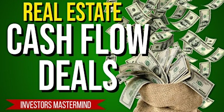 Cash Flow Real Estate Deals | Passive Income Webinar  & Meeting