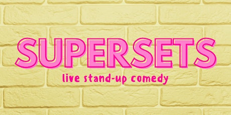 SuperSets Comedy