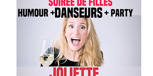 JOLIETTE  Soirée Mère ordinaire SHOW 3 Humour + DANSEURS+ PARTY