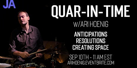 Quar-in-time with Ari Hoenig - September 10th primary image