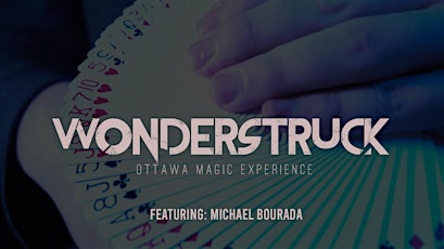 WonderStruck: Ottawa Magic Experience