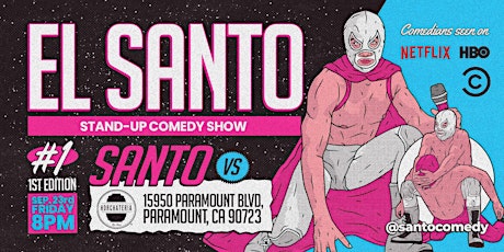 Santo: Stand-Up Comedy at Horchateria Rio Luna (Paramount, CA) primary image