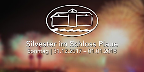 Hauptbild für Silvester 2017 im Schloss