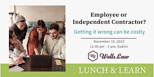Employee or Independent Contractor? Know the difference! HR LUNCH & LEARN