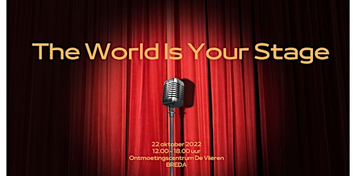 "The World Is Your Stage" business event met storytelling vanuit het hart