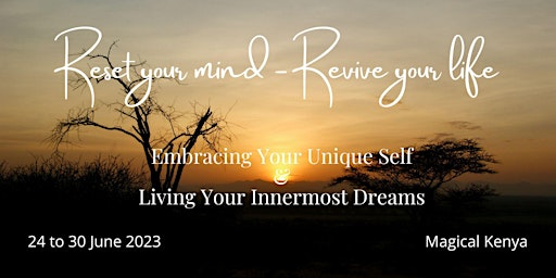 Reset your mind - Revive your life: 7-Day Retreat in Magical Kenya