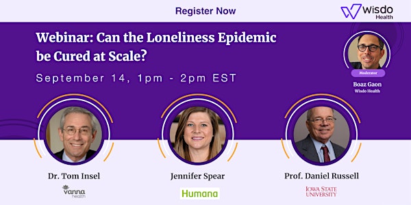 Webinar: Can the Loneliness Epidemic be Cured at Scale?