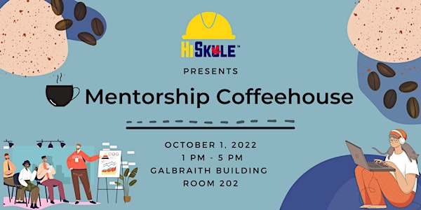 Mentorship Coffeehouse October 2022