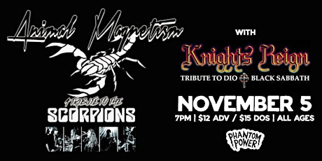 Animal Magnetism (Scorpions Tribute) w. Knights Reign (Dio/Sabbath Tribute)