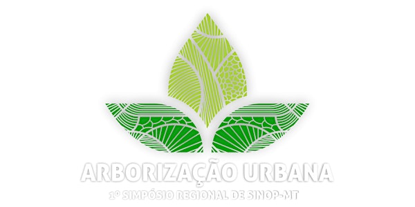 Arborização Urbana 1º Simpósio regional de Sinop