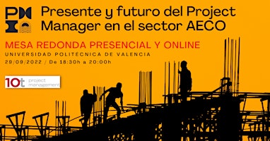 Mesa Redonda Híbrida. Presente y futuro del Project Manager en sector AECO