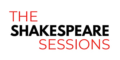 The Shakespeare Sessions - Open Mic Night
