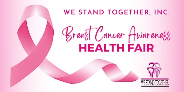 We Stand Together, Inc. Breast Cancer Community Health Fair
