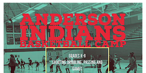 Anderson Indians  Boys & Girls Summer Basketball Camp