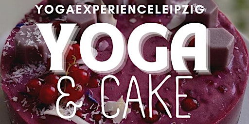 Yoga & Cake by YogaExpierienceLeipzig