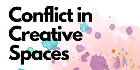 Conflict  in Creative Spaces