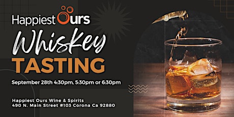Happiest Ours Wine & Spirits Whiskey Tasting!