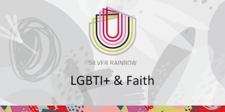 Silver Rainbow: Communities of Practice - LGBTI+ and Faith primary image
