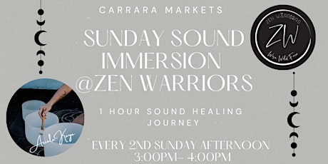 Sunday Sound Immersion @Zen Warriors ( Carrara Markets)