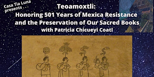 Teoamoxtli: Honoring Mexica Resistance & the Preservation Our Sacred Books