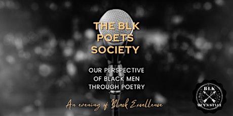 The BLK Poets Society: Our Perspective of Black Men through Poetry