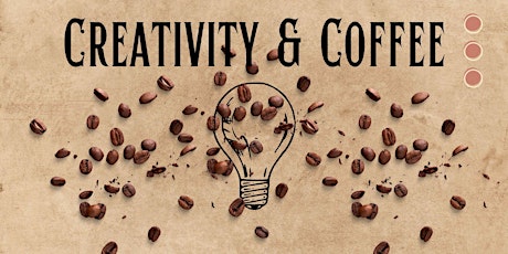 Creativity & Coffee