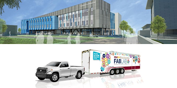 MOBILE FAB LAB Unveiling and Science Building VIP Reception and Ground Breaking  