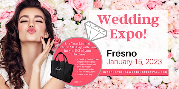 Fresno Bridal Show ~ International Wedding Festival ~