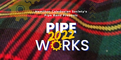 Pipeworks - Hamilton Caledonian Pipe Band in concert
